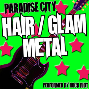 ดาวน์โหลดและฟังเพลง Paradise City พร้อมเนื้อเพลงจาก Rock Riot