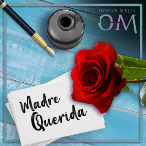 收聽Osman Mejía的Madre Querida歌詞歌曲