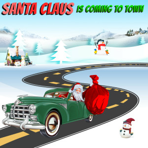 อัลบัม Santa Claus Is Coming To Town ศิลปิน Christmas Songs & Xmas Hits