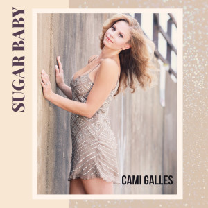 ดาวน์โหลดและฟังเพลง Sugar Baby พร้อมเนื้อเพลงจาก CAMI GALLES