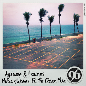 ดาวน์โหลดและฟังเพลง Music & Waves พร้อมเนื้อเพลงจาก Agrume
