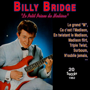 Billy bridge "Le Petit prince du madison" - Le grand "M" (20 Succès 1962) dari Billy Bridge