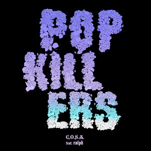 C.O.S.A.的專輯POP KILLERS (feat. ralph)