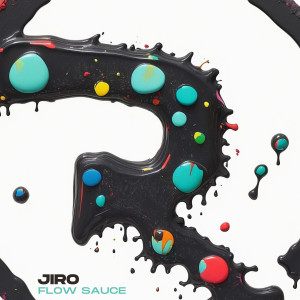 JIRO的專輯Flow Sauce