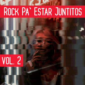 อัลบัม Rock Pa' Estar Juntitos Vol. 2 (Explicit) ศิลปิน Various
