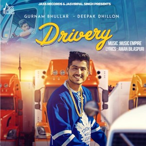 收听Gurnam Bhullar的Drivery歌词歌曲