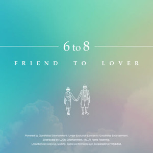 6 To 8的专辑Friend To Lover