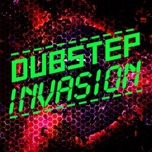 Dubstep Mafia的專輯Dubstep Invasion