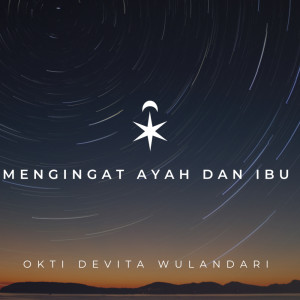 Album Mengingat Ayah Dan Ibu from OKTI DEVITA WULANDARI