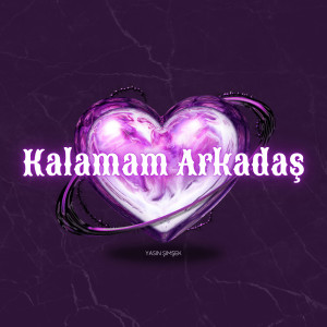 Listen to Kalamam Arkadaş song with lyrics from Yasin Şimşek