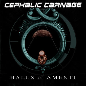 Cephalic Carnage的專輯Halls of Amenti - EP