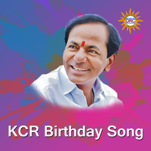 Listen to KCR Birthday Song song with lyrics from Madhu Priya