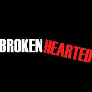 收聽Don't Ya Leave Me的Brokenhearted歌詞歌曲