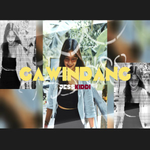 Listen to Gawindang (Explicit) song with lyrics from Jess Kiddi