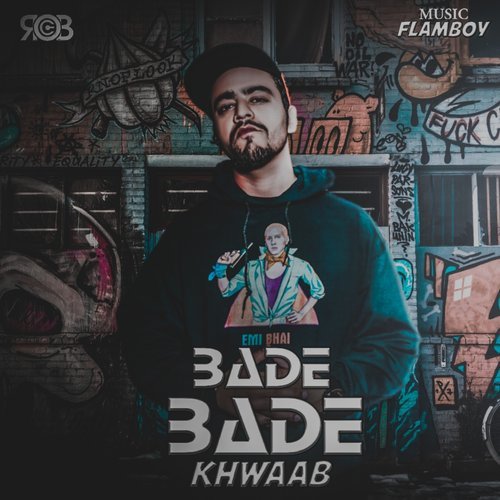 Bade Bade Khwaab (Explicit)