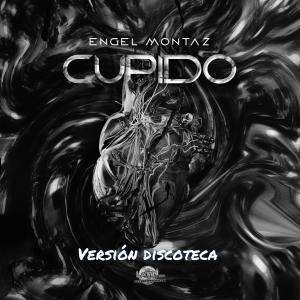Album Cupido (Version Discoteca) oleh Engel Montaz