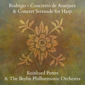 Reinhard Peters的專輯Rodrigo - Concierto de Aranjuez & Concert Serenade for Harp