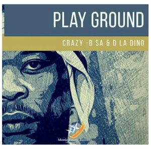 收聽Crazy-B SA的Play Ground歌詞歌曲