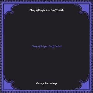 Dizzy Gillespie, Stuff Smith (Hq remastered) dari Stuff Smith