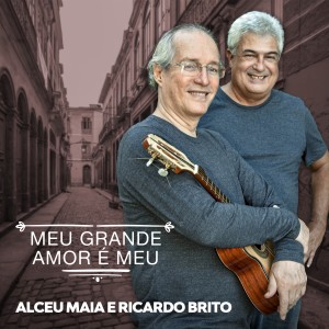 收聽Alceu Maia的Meu Grande Amor É Meu歌詞歌曲