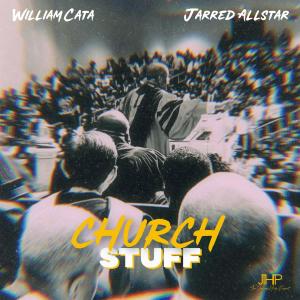 Jarred Allstar的專輯Church Stuff (feat. William Cata)