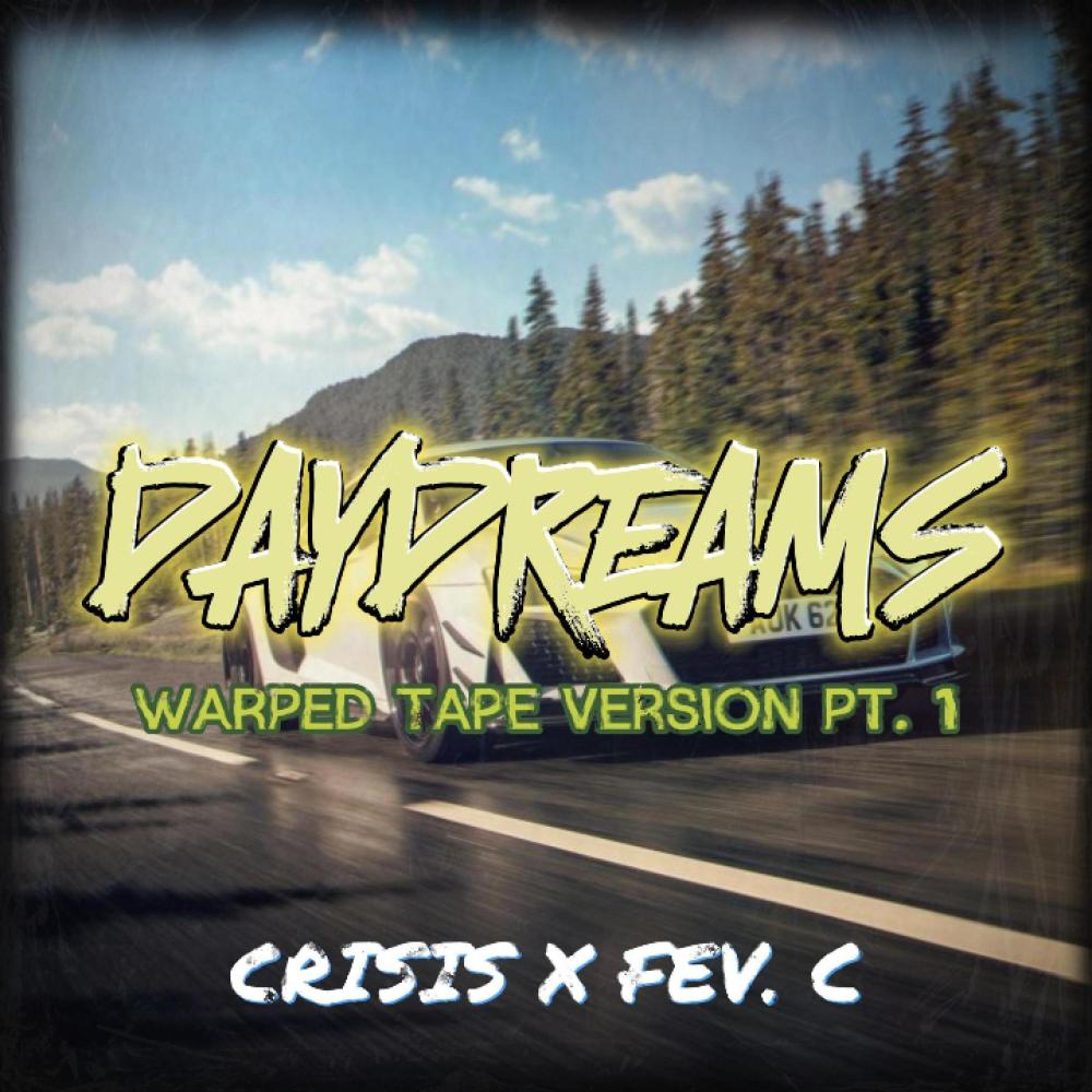 Daydreams (Warped Version Pt. 1)