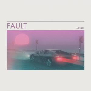 Listen to Fault (完整版) song with lyrics from Achill3s