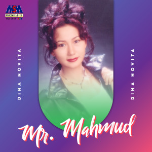 Listen to Mr.Mahmud song with lyrics from Dina Novita