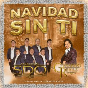 Grupo SDO的專輯Navidad Sin Ti (feat. Gerardo Reyes)