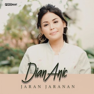 Dengarkan Jaran Jaranan lagu dari Dian Anic dengan lirik