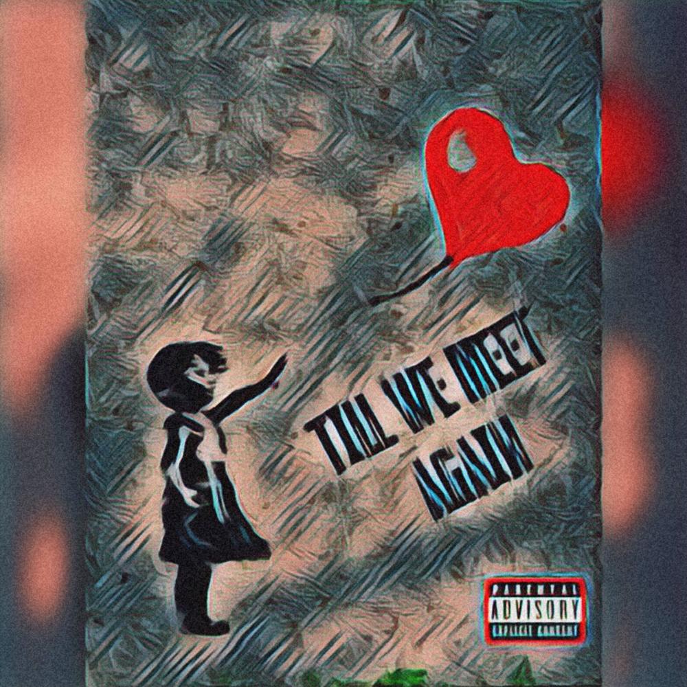 Till we meet again (Explicit)