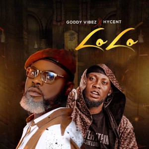 ดาวน์โหลดและฟังเพลง Lo Lo พร้อมเนื้อเพลงจาก Goddy Vibez