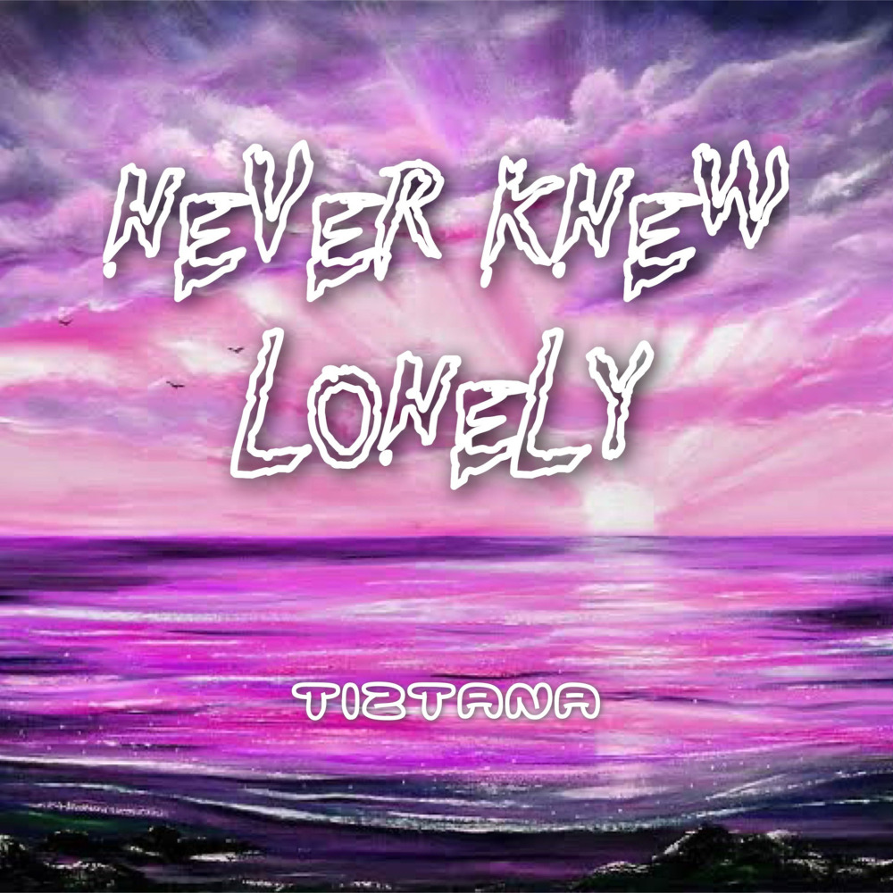 Never Knew Lonely