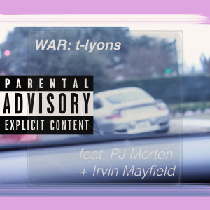 Dengarkan lagu War (Explicit) nyanyian T-LYONS dengan lirik