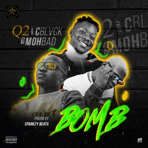 Listen to BOMB (Explicit) song with lyrics from Q2