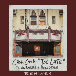 收聽Cash Cash的Too Late (feat. Wiz Khalifa & Lukas Graham) (Riggi & Piros Remix)歌詞歌曲