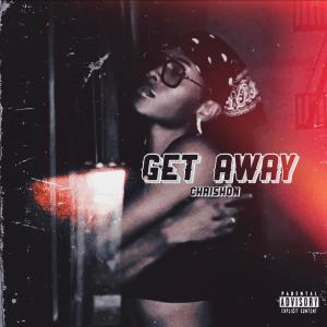 อัลบัม Get Away (Explicit) ศิลปิน Chrishon