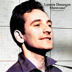 Lonnie Donegan的專輯Showcase (Remastered 2021)
