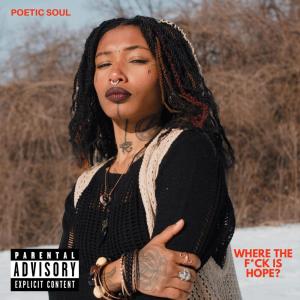 Listen to Where The Fuck Is Hope? (Explicit) song with lyrics from Poetic soul
