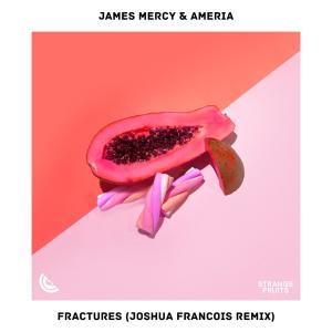 Fractures (Joshua Francois Remix) dari James Mercy