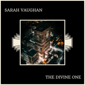 Sarah Vaughan的專輯The Divine One