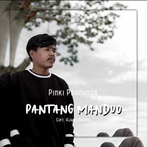 Dengarkan Pantang Manduo lagu dari Pinki Prananda dengan lirik