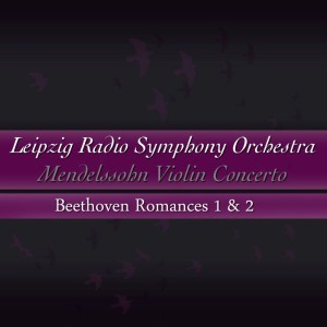 Album Mendelssohn: Violin Concerto - Beethoven: Romances Nos. 1 & 2 from Leipzig Radio Symphony Orchestra