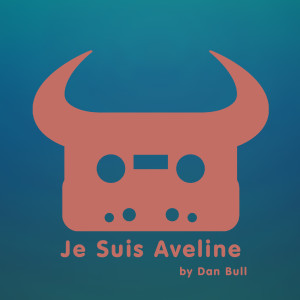Listen to Je suis Aveline song with lyrics from Dan Bull