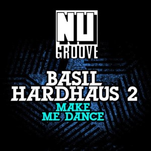 收聽Basil Hardhaus的Make Me Dance (Hard Dub)歌詞歌曲