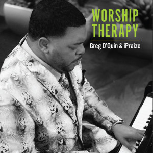 Greg O'Quin的專輯Worship Therapy