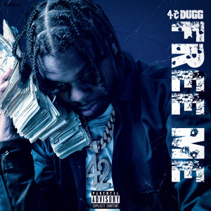 ดาวน์โหลดและฟังเพลง Free Me (Explicit) พร้อมเนื้อเพลงจาก 42 Dugg