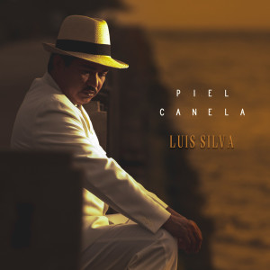 Luis Silva的專輯Piel Canela