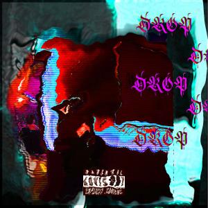 收聽GodDoesMolly的DROP!!! (feat. Clawtay) (Explicit)歌詞歌曲