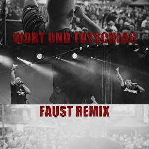 Listen to Faust (Remix) (Explicit) (Remix|Explicit) song with lyrics from Wort Und Totschlag